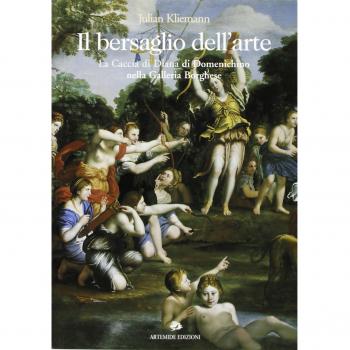 Il bersaglio dell'arte. La caccia di Diana di Domenichino nella galleria Borghese