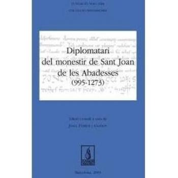 Diplomatari del monestir de sant joan de les abadesses (995-1273)