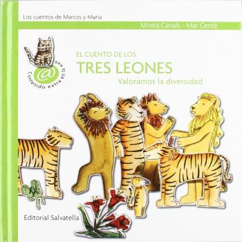 El cuento de los tres leones: Marcos y Maria 7 (valoramos diversidad) (Tapa dura).