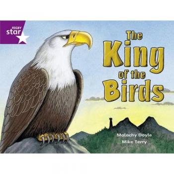 Rigby Star Guided 2 Purple Level: The King of the Birds Pupil Book