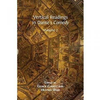 Vertical Readings in Dante's Comedy: Volume 2