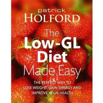 The Low-GL Diet Made Easy by Holford, Patrick in New
