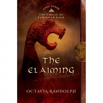 The Claiming: Book Three of The Circle of Ceridwen Saga