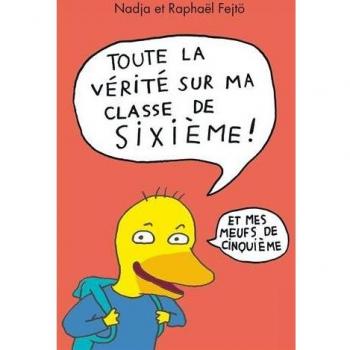 toute la verite sur ma classe de 6eme et mes meufs de 5eme (integrale)