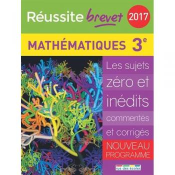 Reussite-Brevet la Compil 2017 Mathématiques
