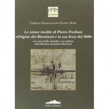 Le ottave inedite di Pietro Frediani. Origine dei Bientinesi e la sua festa del 1840