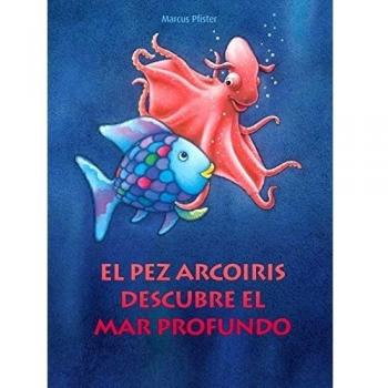 El Pez Arcoiris descubre el mar profundo