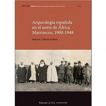 ARQUEOLOGIA ESPAÑOLA EN EL NORTE DE AFRICA MARRUECOS, 1900-: 3