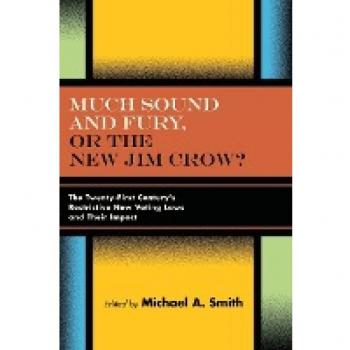 Much Sound and Fury, or the New Jim Crow?