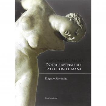 Giacomo De Maria. Dodici pensieri fatti con le mani