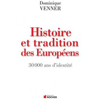 Histoire et traditions des Européens : 30 000 ans d'identité