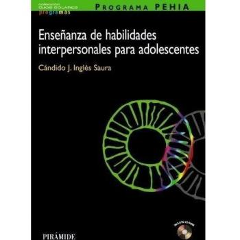 PROGRAMA PEHIA. Enseñanza de habilidades interpersonales para adolescentes (Tapa blanda).