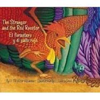 The Stranger and the Red Rooster / El forastero y el gallo rojo