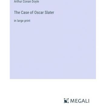 The Case of Oscar Slater: in large print