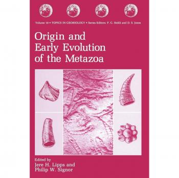 Origin and Early Evolution of the Metazoa