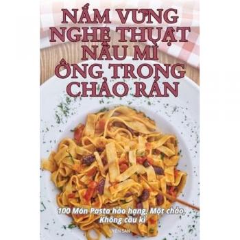 N¿M V¿NG NGH¿ THU¿T N¿U MÌ ¿NG TRONG CH¿O RÁN