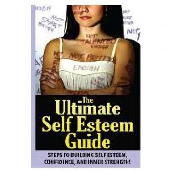 Powell, Jeffrey: The Ultimate Self Esteem Guide