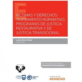 VICTIMAS Y DERECHOS TRATAMIENTO NORMATIVO PROGRAMAS DE JUSTICIA RESTAU