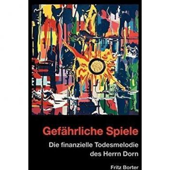 Gefährliche Spiele: Die finanzielle Todesmelodie des Herrn Dorn