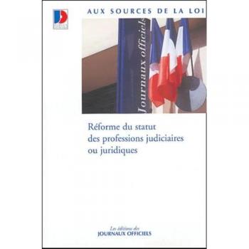 Réforme du statut des professions judiciaires ou juridiques
