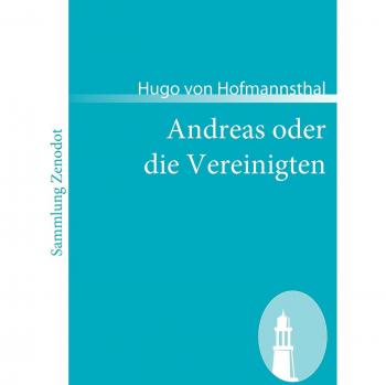 Andreas oder die Vereinigten (Sammlung Zenodot)