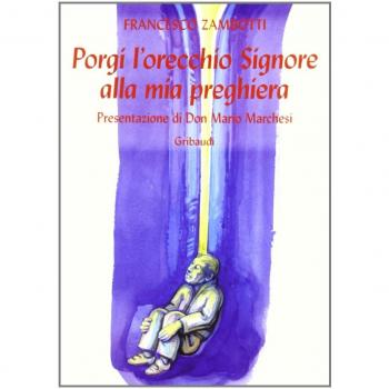 Porgi l'orecchio Signore alla mia preghiera