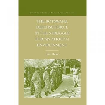 The Botswana Defense Force in the Struggle for an African Environment