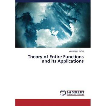 Theory of Entire Functions and its Applications