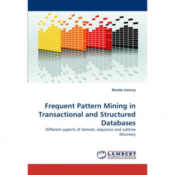 Frequent Pattern Mining in Transactional and Structured Databases: Different aspects of itemset, sequence and subtree discovery