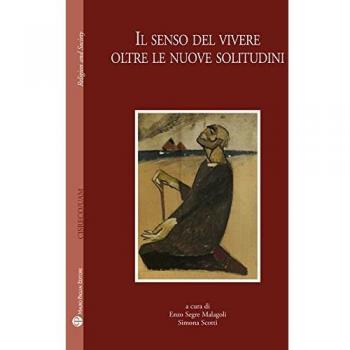 Il senso del viver oltre le nuove solitudini