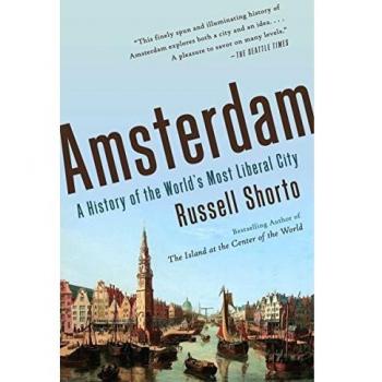 Amsterdam A History of the World's Most Liberal City Paperback NEW Russell Sh