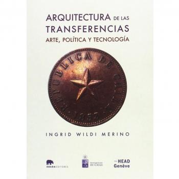 Arquitectura de las transferencias: arte, política y tecnología (Tapa blanda).
