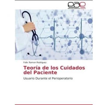 Teoría de los Cuidados del Paciente: Usuario Durante el Perioperatorio