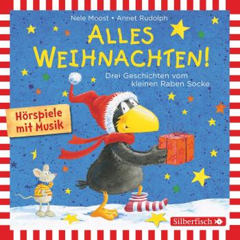 Alles Weihnachten!: Alles Advent! Alles gebacken! Alles verschenkt! (Der kleine Rabe Socke)