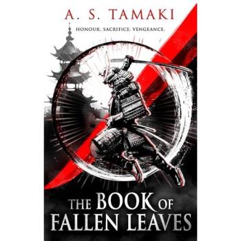A. S. Tamaki The Book of Fallen Leaves