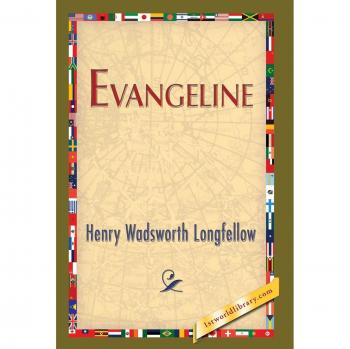 Longfellow, Henry Wadsworth Evangeline