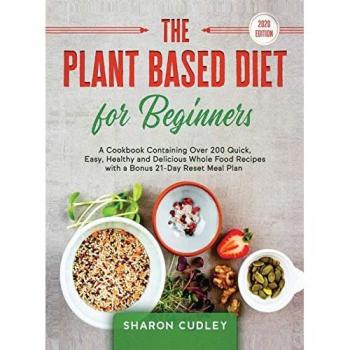 Cudley, Sharon: The Plant Based Diet for Beginners