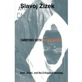 Tarrying with the Negative by Slavoj Zizek