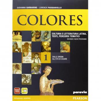 Colores. Per le Scuole superiori. Con espansione online. Dalle origini all'età di Cesare (Vol. 1)