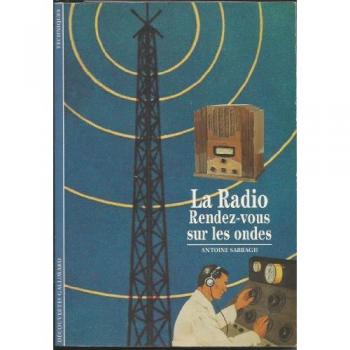 Antoine Sabbagh La Radio. Rendez-Vous Sur Les Ondes (Decouv Galli)