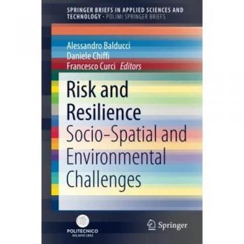 Risk and Resilience: Socio-Spatial and Environmental Challenges (SpringerBriefs in Applied Sciences and Technology)