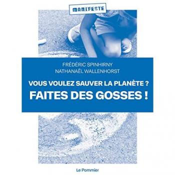 Vous voulez sauver la planète ? Faites des gosses !