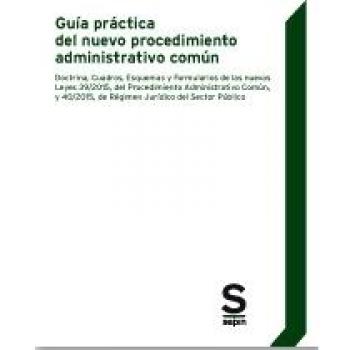 Guía práctica del nuevo procedimiento administrativo común