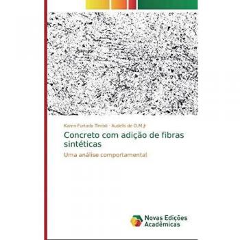Concreto com adição de fibras sintéticas: Uma análise comportamental