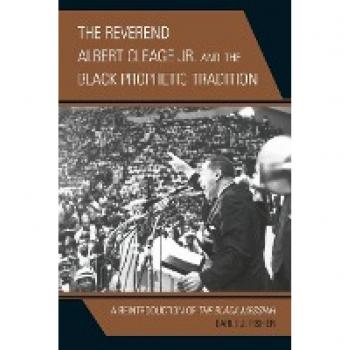 The Reverend Albert Cleage Jr. and the Black Prophetic Tradition: A Reintroduction of The Black Messiah (Rhetoric, Race, and Religion)