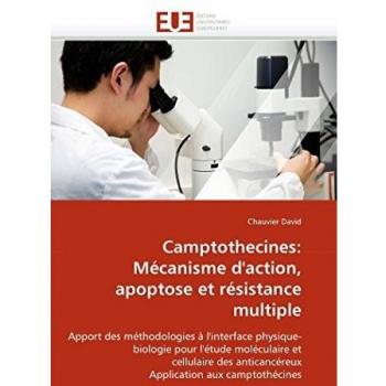 Camptothecines: Mécanisme d'action, apoptose et résistance multiple: Apport des méthodologies à l'interface physique