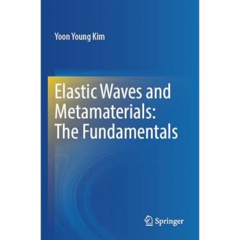 Elastic Waves and Metamaterials: The Fundamentals