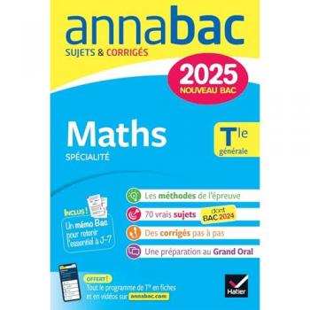 Annales du bac Annabac 2025 Maths Tle générale (spécialité)