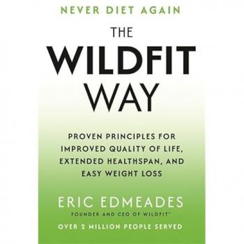 Eric Edmeades The Wildfit Way