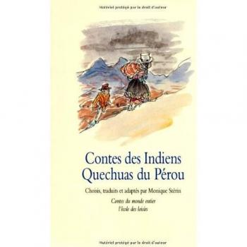 Contes des indiens Quechuas du Pérou